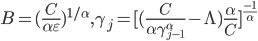 B = (\frac {C}{\alpha \varepsilon})^{1/ \alpha} , \gamma_j = [(\frac{C}{\alpha \gamma^{\alpha}_{j-1}} - \Lambda) \frac{\alpha}{C}]^{\frac{-1}{\alpha}}